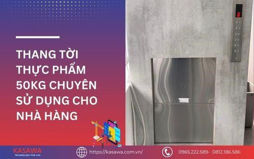 Thang tời thực phẩm 50kg chuyên sử dụng cho nhà hàng