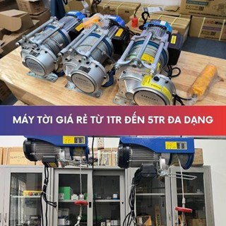 Máy tời giá rẻ từ 1tr đến 5tr đa dạng có kèm khuyến mãi