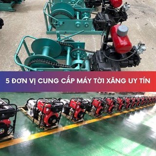 Máy tời xăng là gì? Đánh giá chi tiết về ưu, nhược điểm của sản phẩm